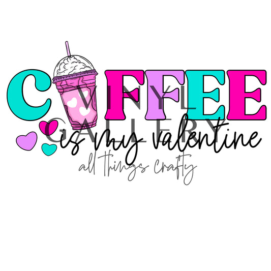 Coffee is My Valentine Decal