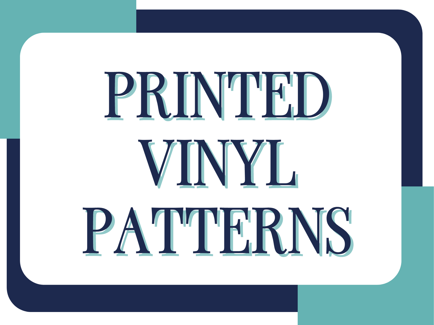 Printed Vinyl Patterns